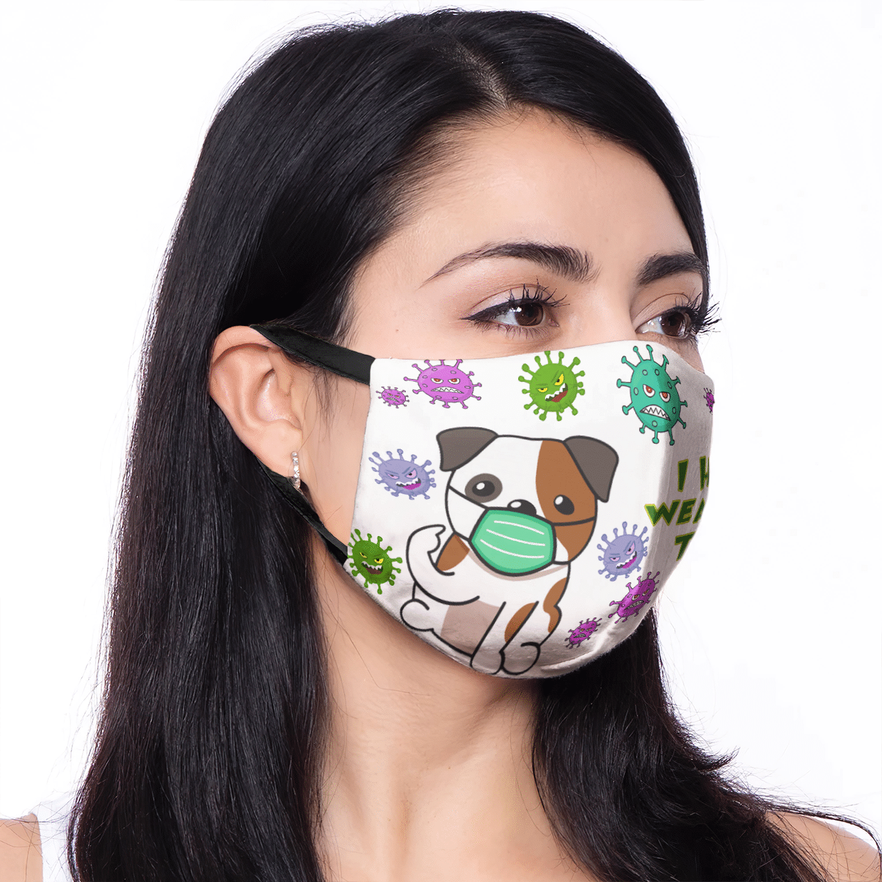 I HATE WEARING THIS MASK