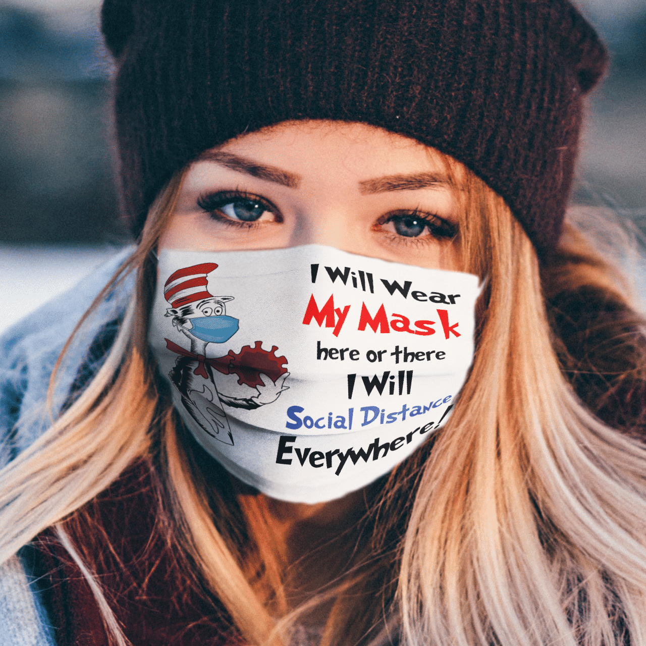 I WILL WEAR MY MASK HERE OR THERE I WILL SOCIAL DISTANCE EVERYWHERE MASK