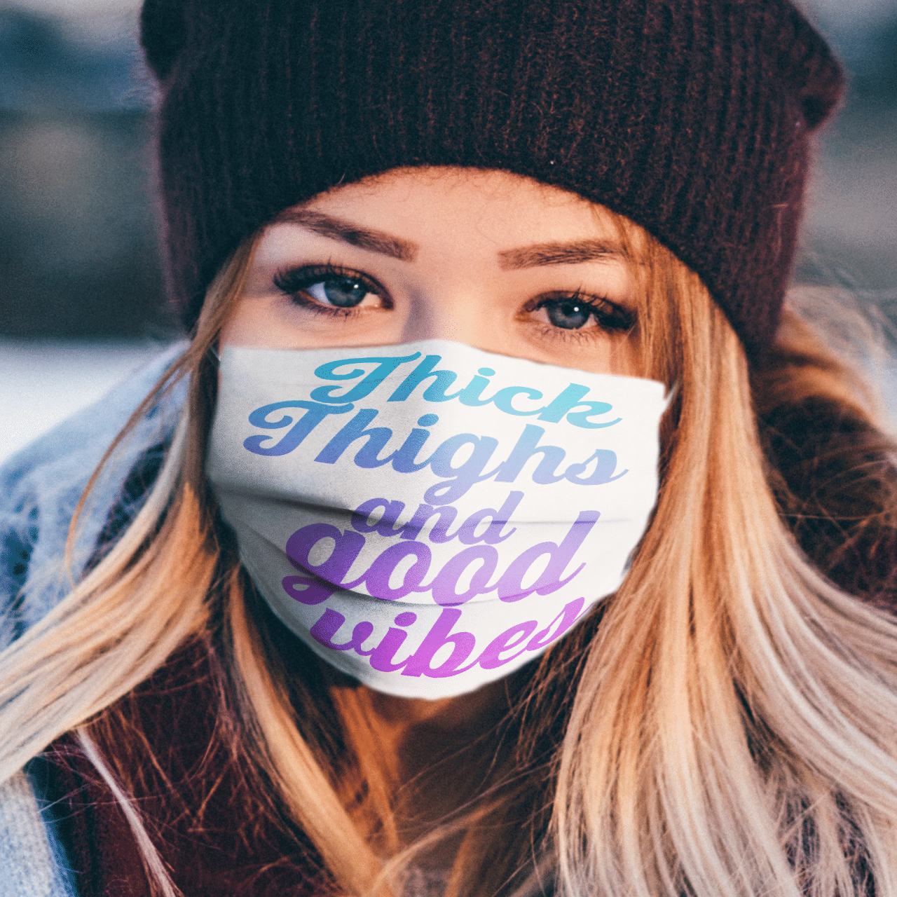 THICK THIGHS AND GOOD VIBES MASK