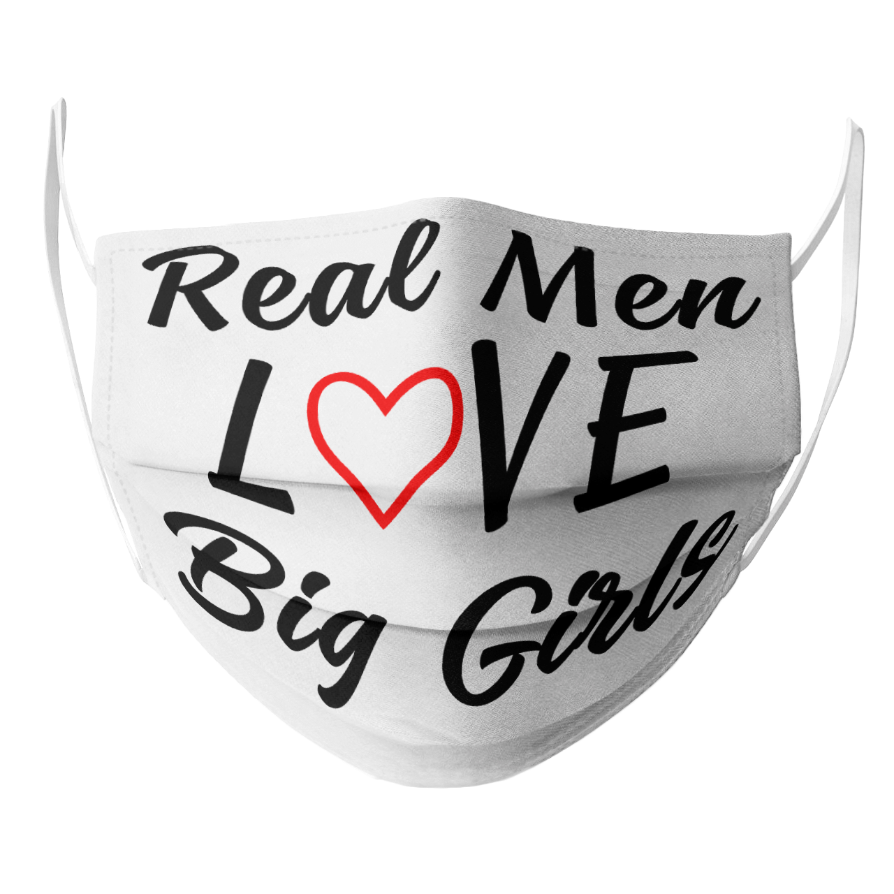 REAL MEN LOVE BIG GIRLS MASK