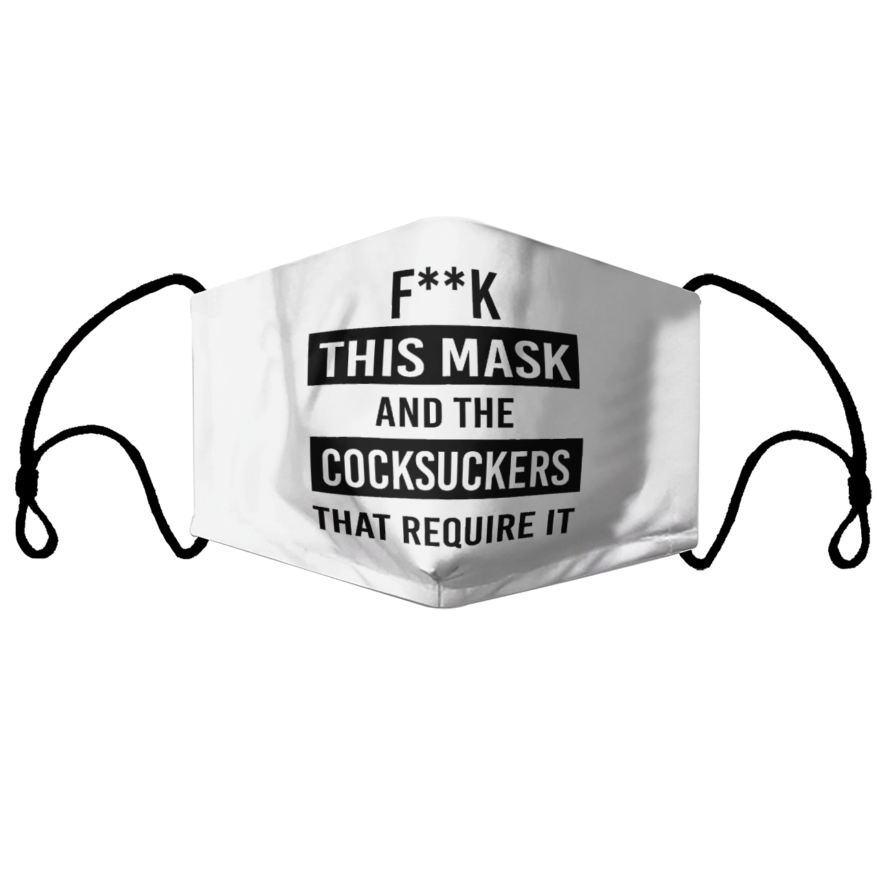FUCK THIS MASK AND THE COCKSUCKERS THAT REQUIRE IT MASK