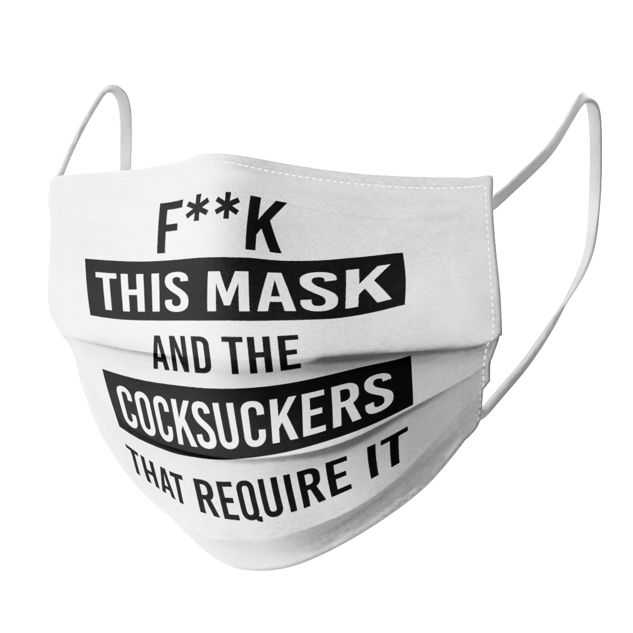 FUCK THIS MASK AND THE COCKSUCKERS THAT REQUIRE IT MASK