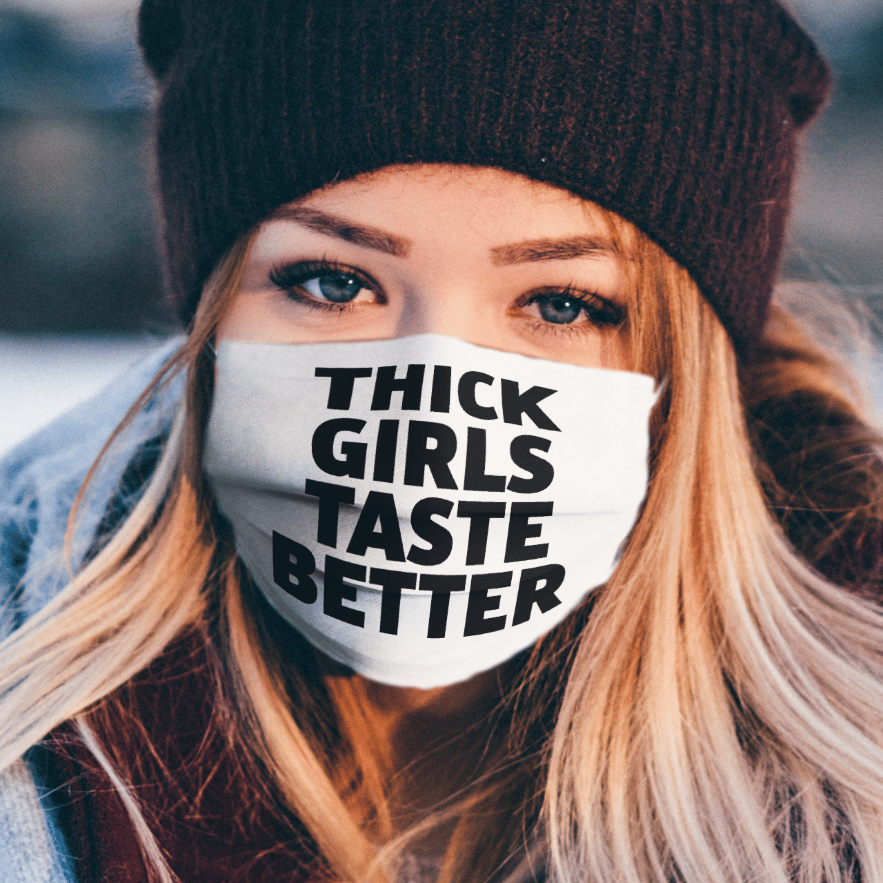 THICK GIRLS TASTE BETTER BLACK MASK