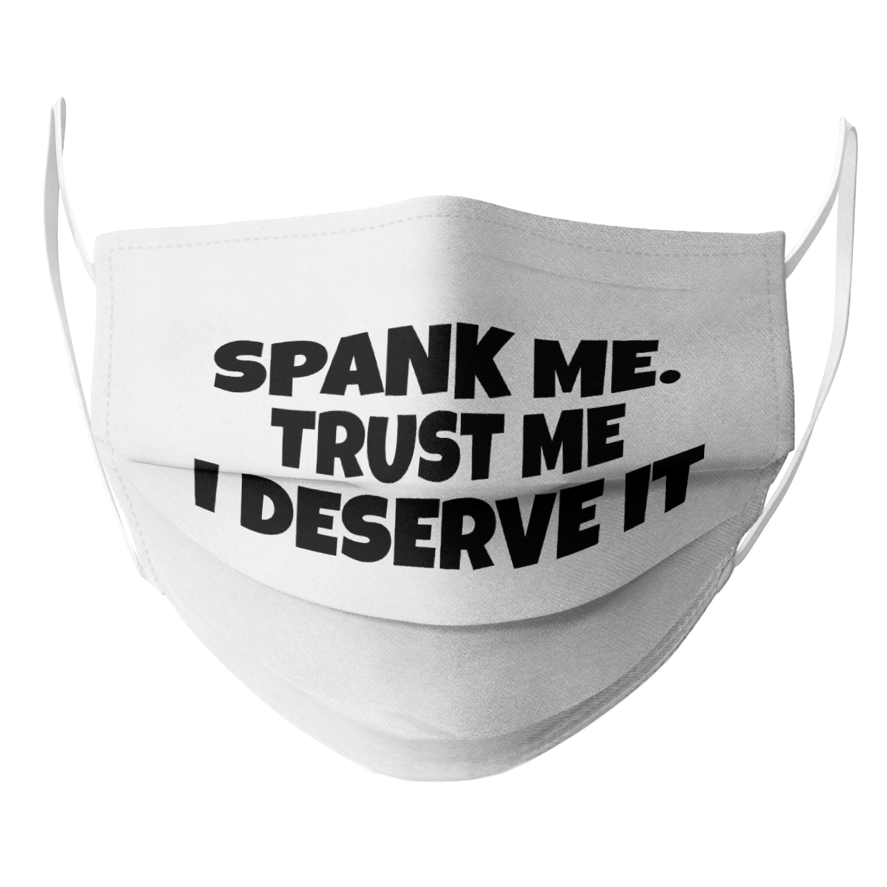 SPANK ME TRUST ME I DESERVE IT MASK