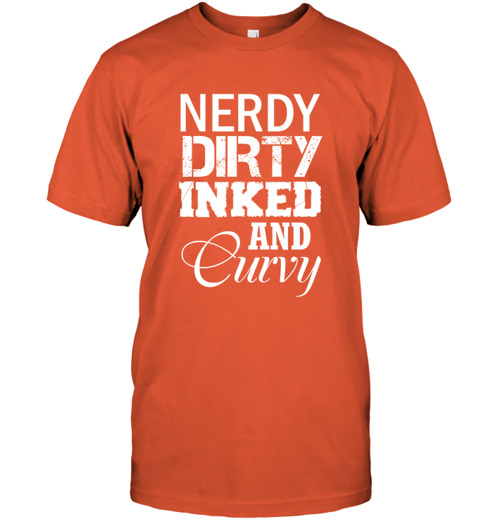 Nerdy Dirty Inked and Curvy T-Shirt