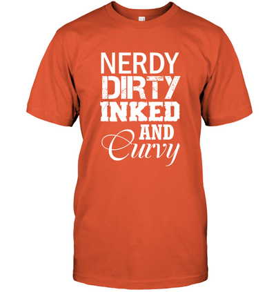 Nerdy Dirty Inked and Curvy T-Shirt