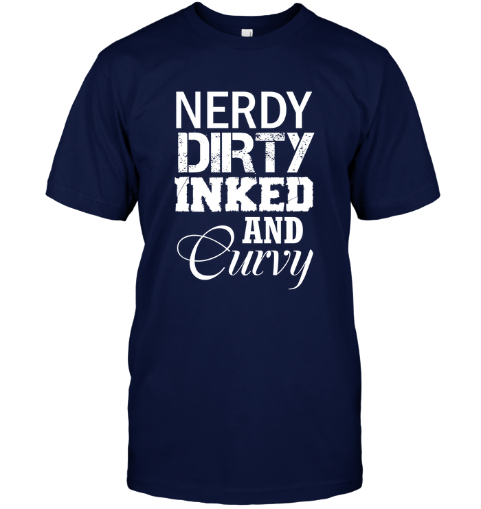 Nerdy Dirty Inked and Curvy T-Shirt
