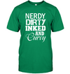 Nerdy Dirty Inked and Curvy T-Shirt