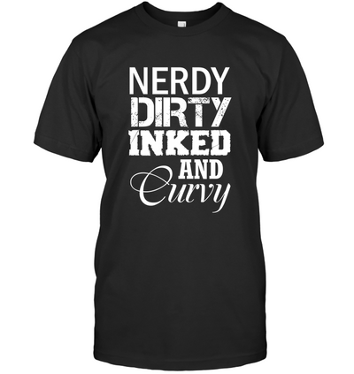Nerdy Dirty Inked and Curvy T-Shirt