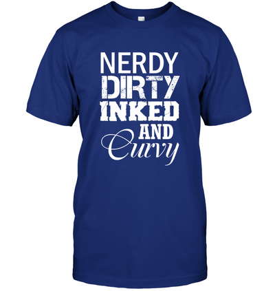 Nerdy Dirty Inked and Curvy T-Shirt